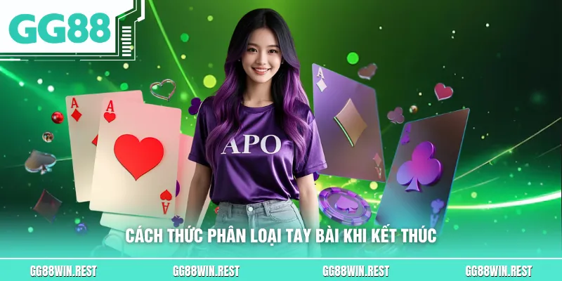 Cách thức phân loại tay bài khi kết thúc