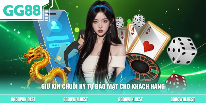 Giữ kín chuỗi ký tự bảo mật cho khách hàng