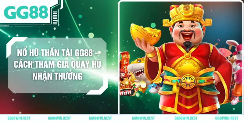 Nổ Hũ Thần Tài GG88