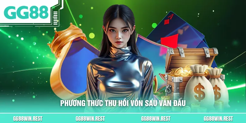 Phương thức thu hồi vốn sau ván đấu