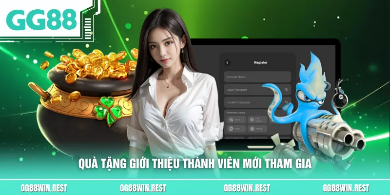 Quà tặng giới thiệu thành viên mới tham gia
