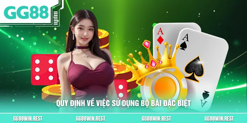 Quy định về việc sử dụng bộ bài đặc biệt