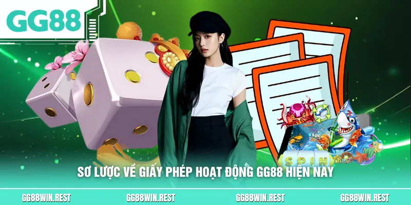 Sơ lược về giấy phép hoạt động GG88 hiện nay