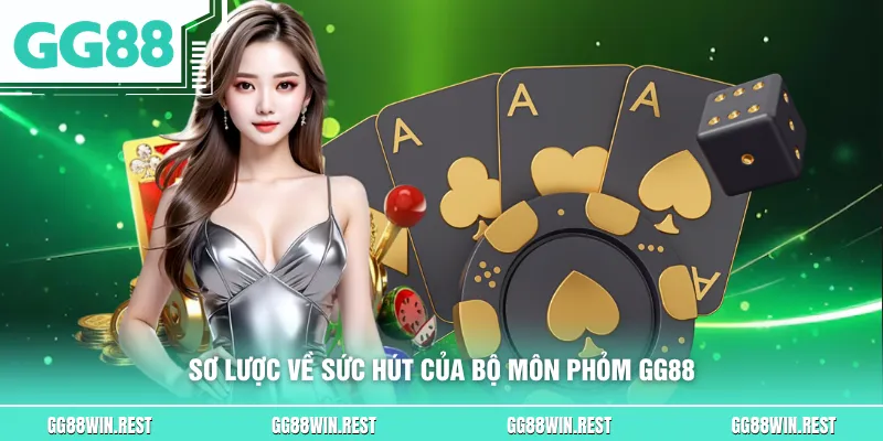 Sơ lược về sức hút của bộ môn phỏm GG88