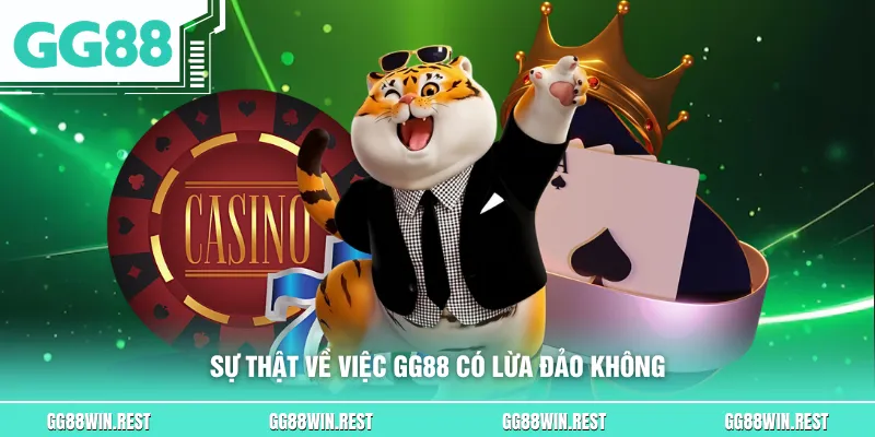Sự thật về việc GG88 có lừa đảo không